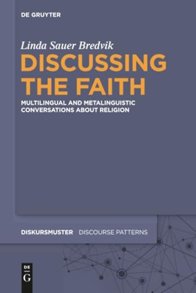 Discussing the Faith – Multilingual and Metalinguistic Conversations about Religion