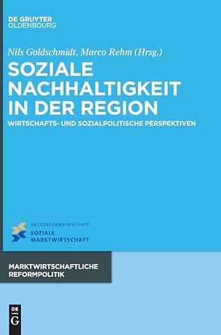 Soziale Nachhaltigkeit in der Region – Wirtschafts– und sozialpolitische Perspektiven