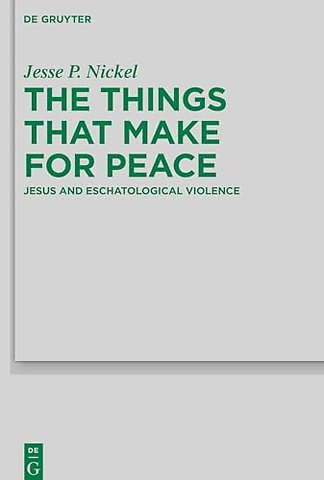 The Things that Make for Peace – Jesus and Eschatological Violence