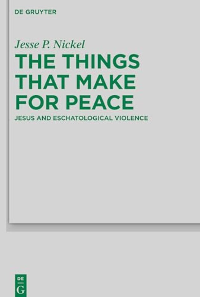 The Things that Make for Peace – Jesus and Eschatological Violence