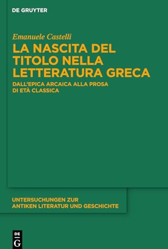 La nascita del titolo nella letteratura greca – Dall`epica arcaica alla prosa di età classica