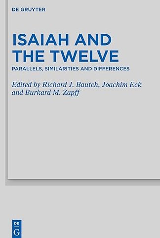 Isaiah and the Twelve – Parallels, Similarities and Differences