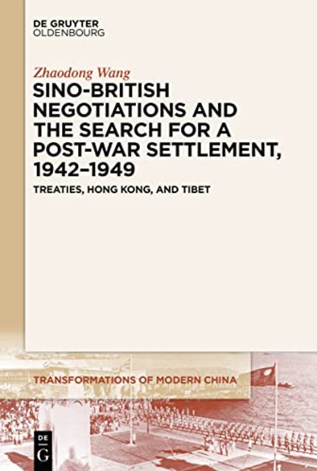 Sino–British Negotiations and the Search for a P – Treaties, Hong Kong, and Tibet