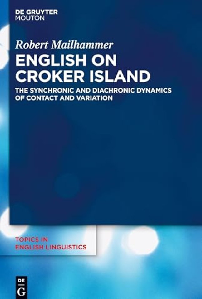 English on Croker Island – The Synchronic and Diachronic Dynamics of Contact and Variation