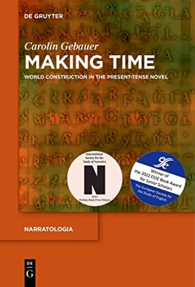 Making Time – World Construction in the Present–Tense Novel