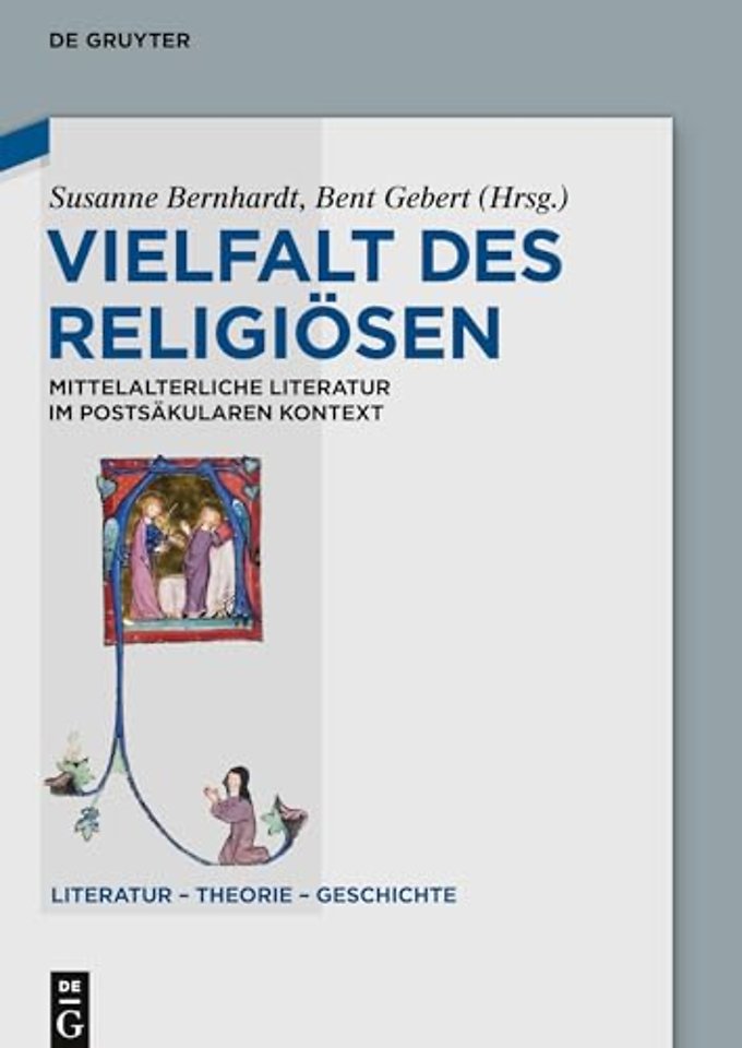 Vielfalt des Religiösen – Mittelalterliche Literatur im postsäkularen Kontext