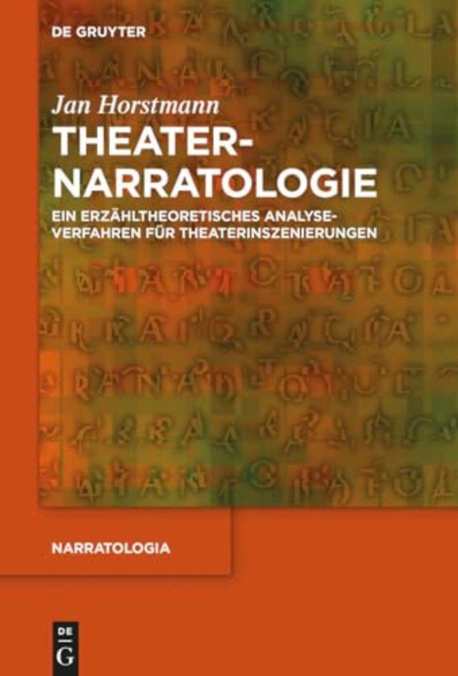 Theaternarratologie – Ein erzähltheoretisches Analyseverfahren für Theaterinszenierungen