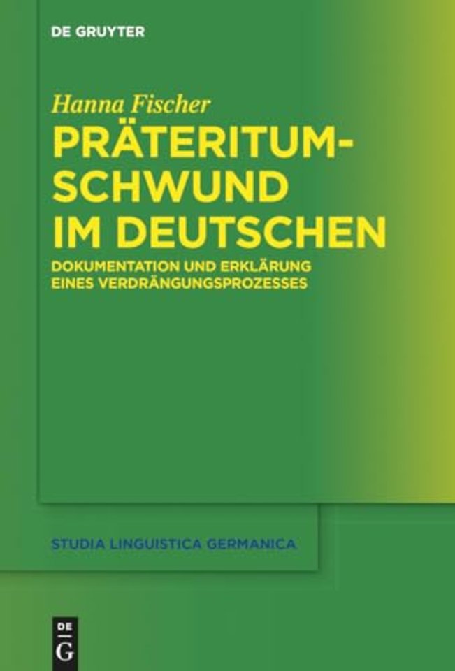 Präteritumschwund im Deutschen – Dokumentation und Erklärung eines Verdrängungsprozesses