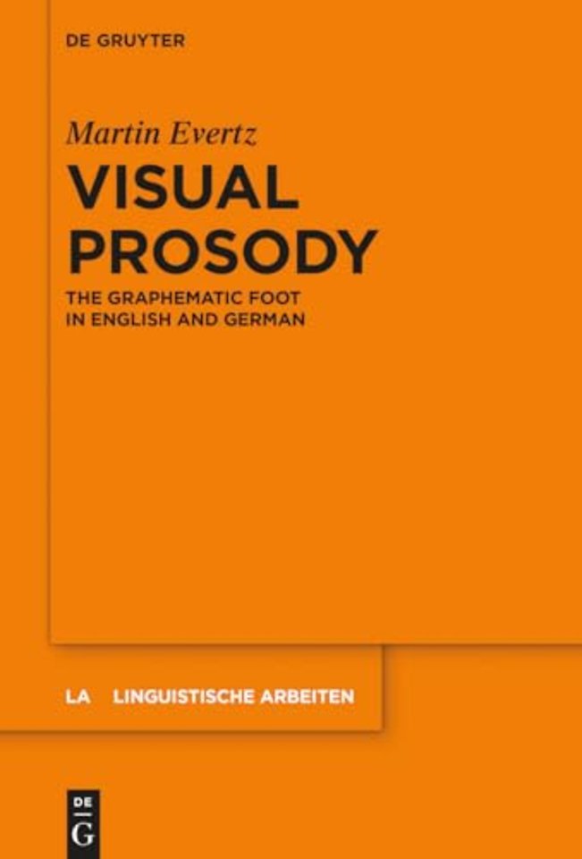 Visual Prosody – The Graphematic Foot in English and German