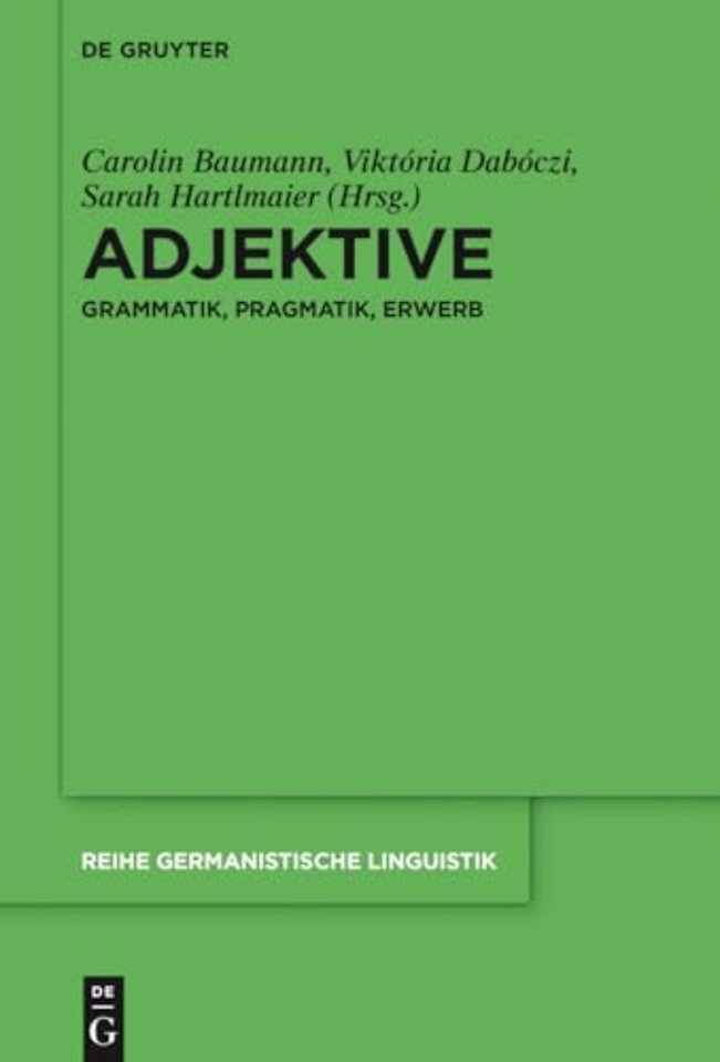 Adjektive – Grammatik, Pragmatik, Erwerb