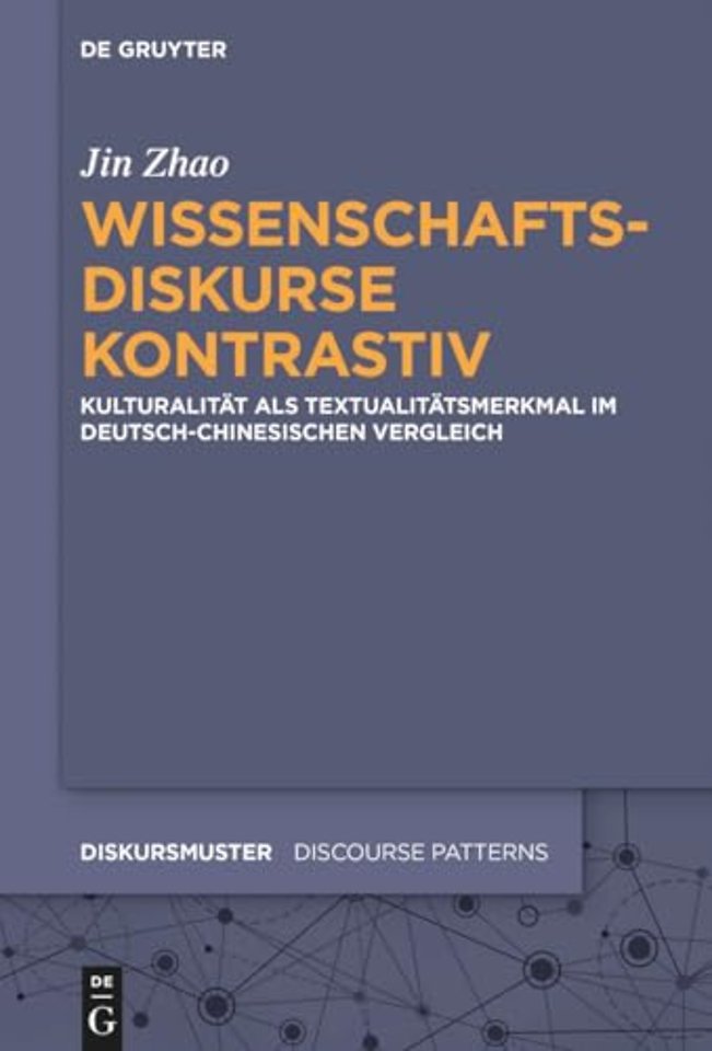 Wissenschaftsdiskurse kontrastiv – Kulturalität als Textualitätsmerkmal im deutsch–chinesischen Vergleich