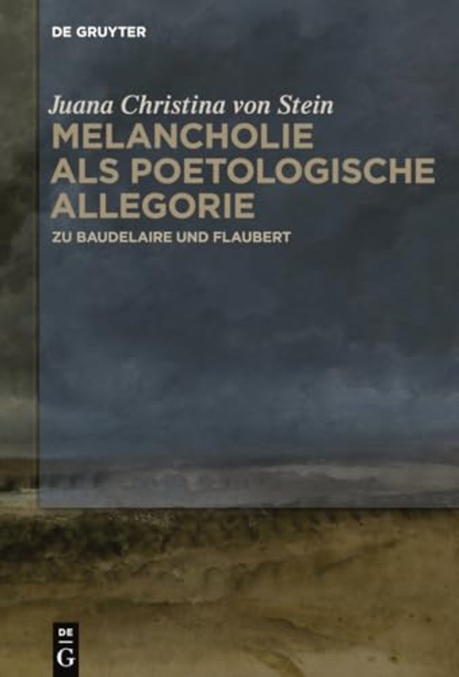 Melancholie als poetologische Allegorie – Zu Baudelaire und Flaubert