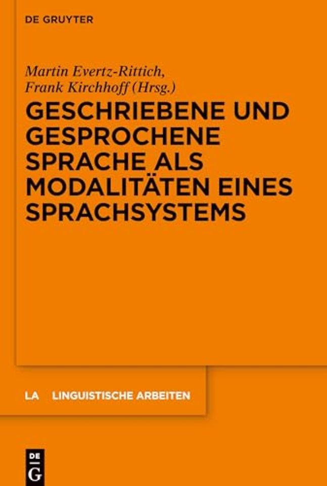 Geschriebene und gesprochene Sprache als Modalitaten eines Sprachsystems