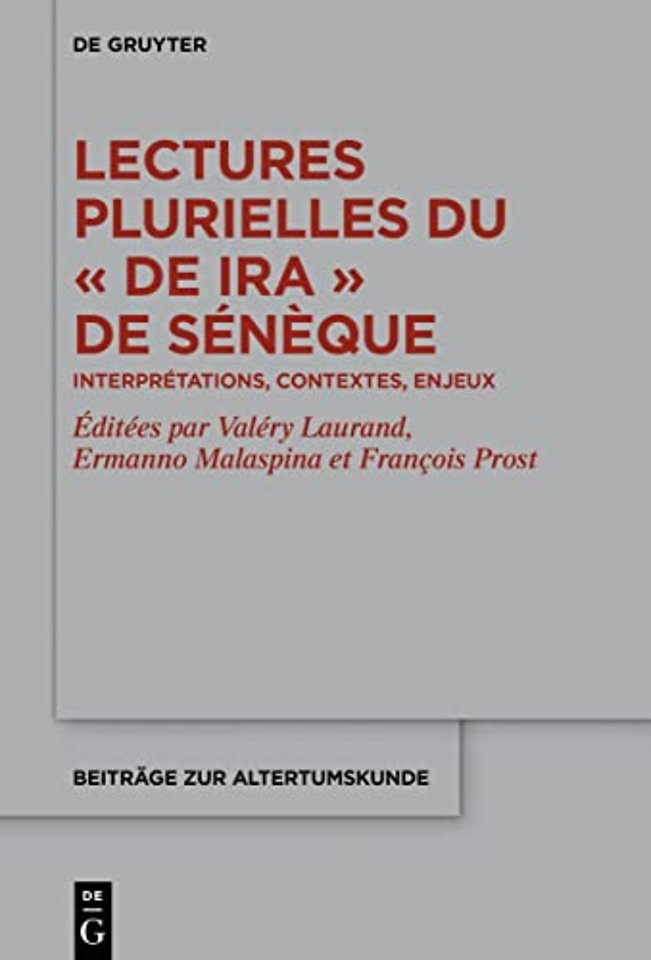 Lectures plurielles du «De ira» de Sénèque – Interprétations, contextes, enjeux