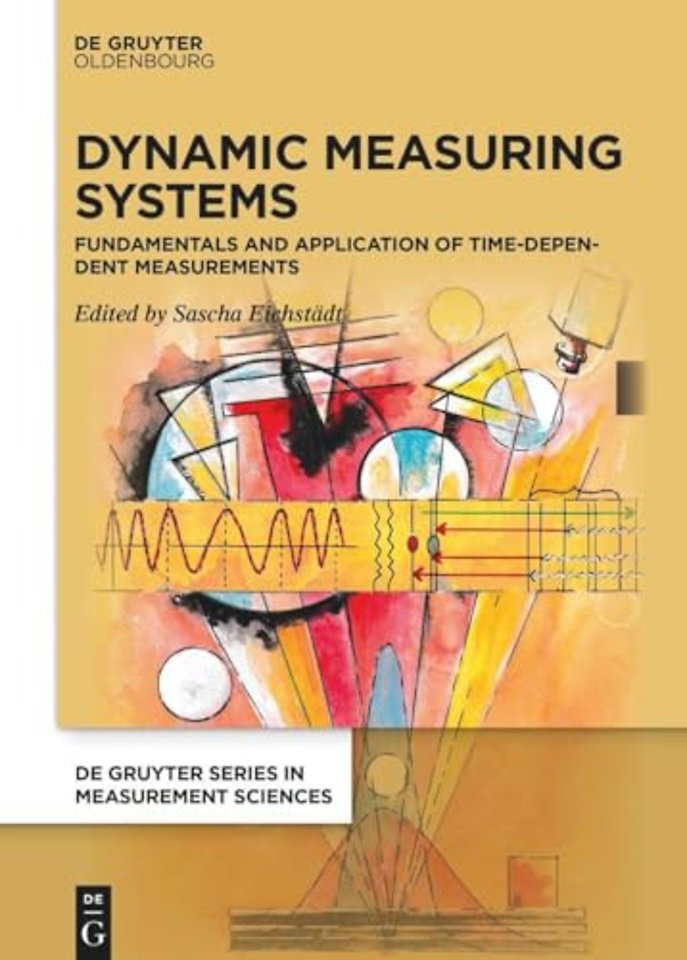 Dynamic Measuring Systems – Fundamentals and application of time–dependent measurements