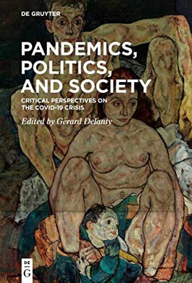 Pandemics, Politics, and Society – Critical Perspectives on the Covid–19 Crisis