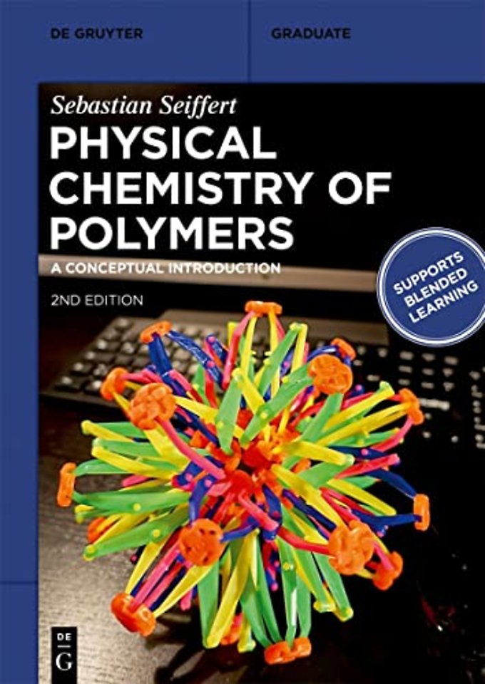 Physical Chemistry of Polymers – A Conceptual Introduction