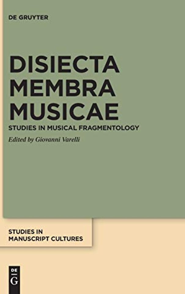 Disiecta Membra Musicae – Studies in Musical Fragmentology