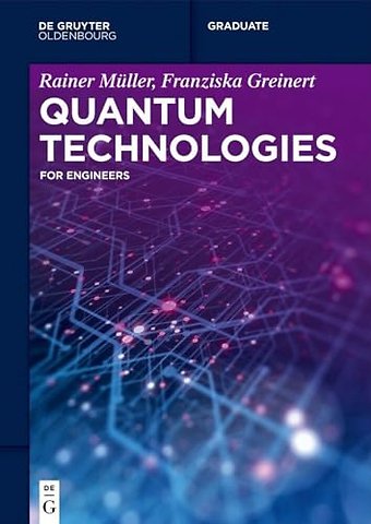 Quantum Technologies – For Engineers
