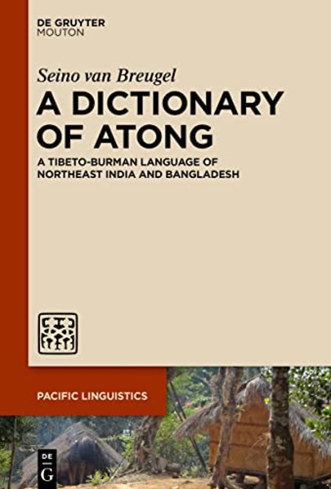 A Dictionary of Atong – A Tibeto–Burman Language of Northeast India and Bangladesh