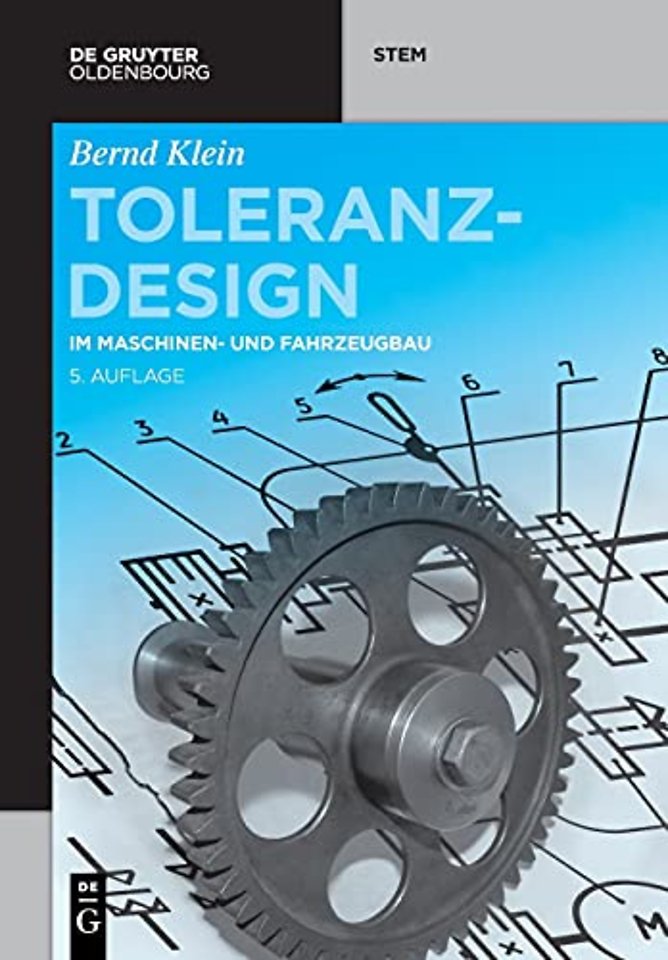 Toleranzdesign – im Maschinen– und Fahrzeugbau