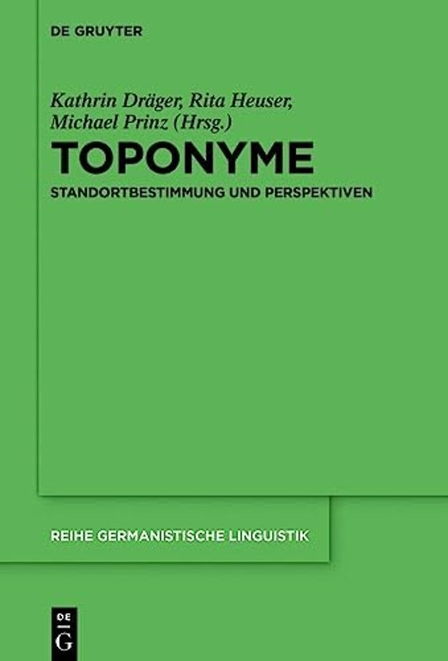 Toponyme – Standortbestimmung und Perspektiven