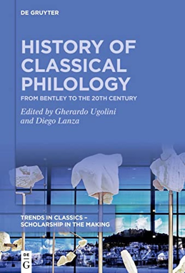 History of Classical Philology – From Bentley to the 20th century