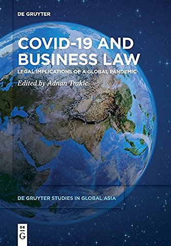 Covid–19 and Business Law – Legal Implications of a Global Pandemic