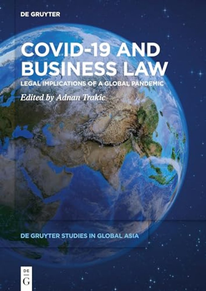 Covid–19 and Business Law – Legal Implications of a Global Pandemic