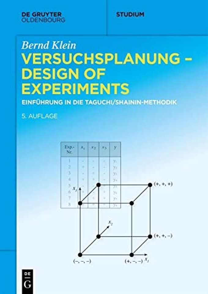 Versuchsplanung – Design of Experiments – Einführung in die Taguchi und Shainin – Methodik