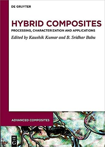 Hybrid Composites – Processing, Characterization, and Applications