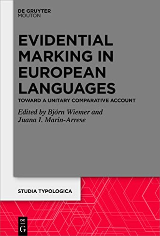 Evidential Marking in European Languages – Toward a Unitary Comparative Account