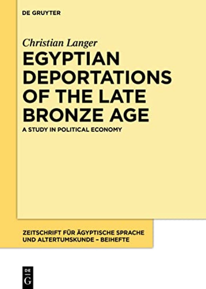 Egyptian Deportations of the Late Bronze Age – A Study in Political Economy
