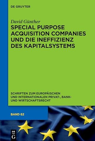 Special Purpose Acquisition Companies und die Ineffizienz des Kapitalsystems