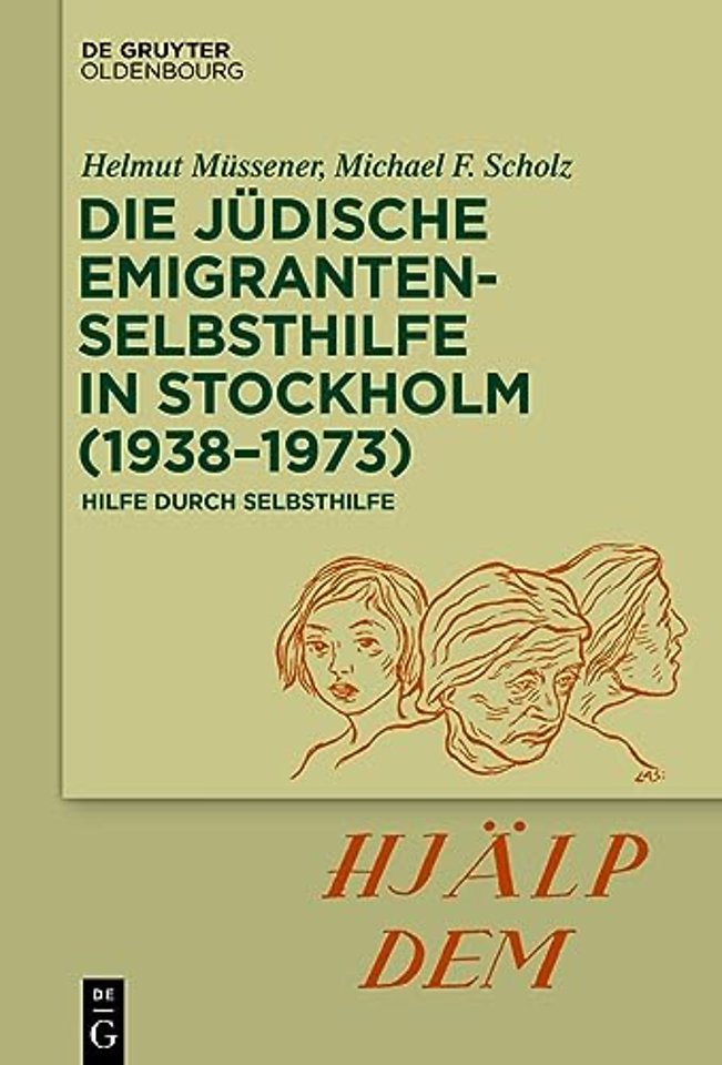 Die jüdische Emigrantenselbsthilfe in Stockholm – Hilfe durch Selbsthilfe