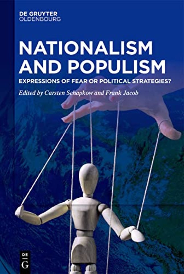 Nationalism and Populism – Expressions of Fear or Political Strategies?