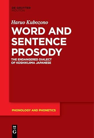 Word and Sentence Prosody – The Endangered Dialect of Koshikijima Japanese