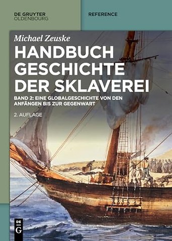 Handbuch Geschichte der Sklaverei – Eine Globalgeschichte von den Anfängen bis zur Gegenwart