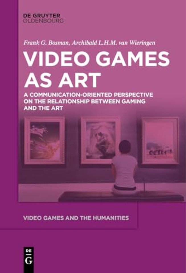 Video Games as Art – A Communication–Oriented Perspective on the Relationship between Gaming and the Art