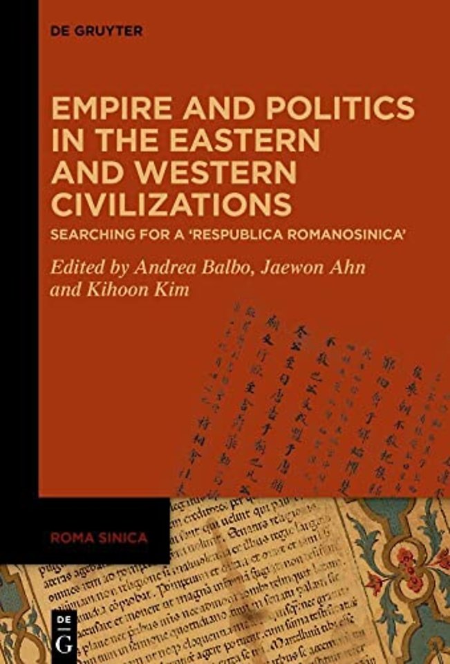 Empire and Politics in the Eastern and Western C – Searching for a `Respublica Romanosinica`