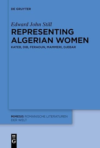 Representing Algerian Women – Kateb, Dib, Feraoun, Mammeri, Djebar