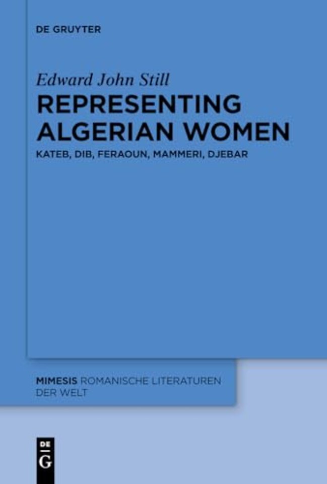 Representing Algerian Women – Kateb, Dib, Feraoun, Mammeri, Djebar