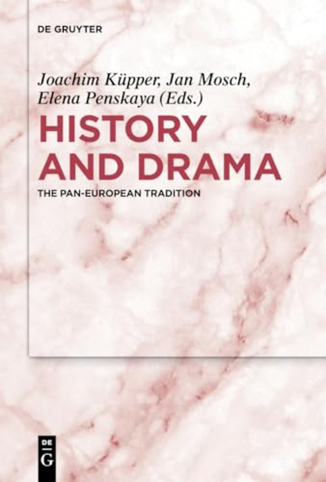 History and Drama – The Pan–European Tradition