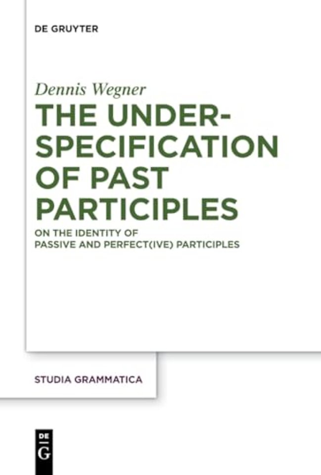The Underspecification of Past Participles – On the Identity of Passive and Perfect(ive) Participles