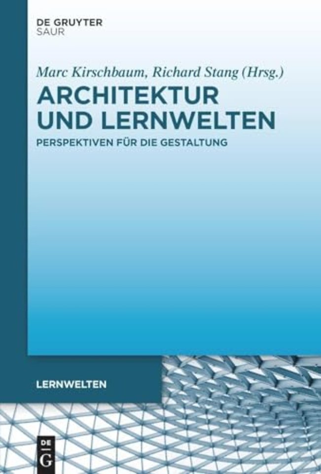 Architektur und Lernwelten – Perspektiven für die Gestaltung