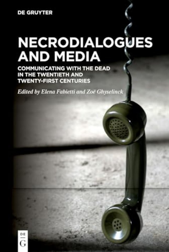 Necrodialogues and Media – Communicating with the Dead in the Twentieth and Twenty–First Centuries