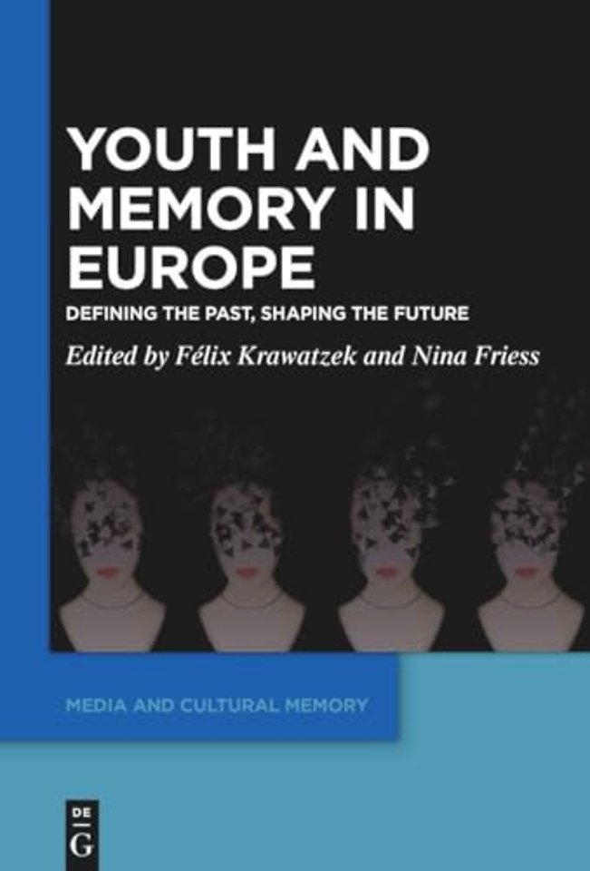 Youth and Memory in Europe – Defining the Past, Shaping the Future
