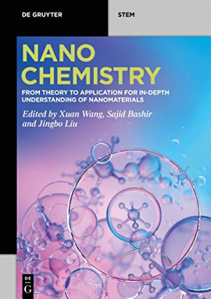 Nanochemistry – From Theory to Application for In–Depth Understanding of Nanomaterials