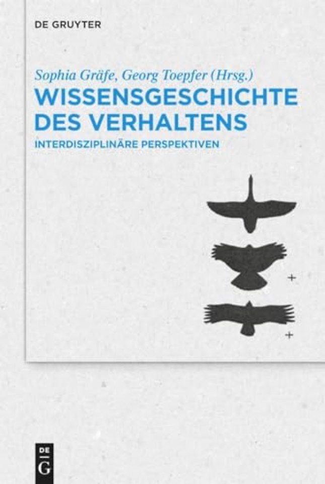 Wissensgeschichte des Verhaltens – Interdisziplinäre Perspektiven
