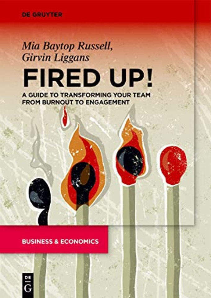 Fired Up! – A guide to transforming your team from burnout to engagement